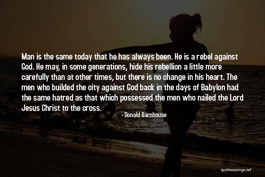 Rebellion Against God Quotes By Donald Barnhouse