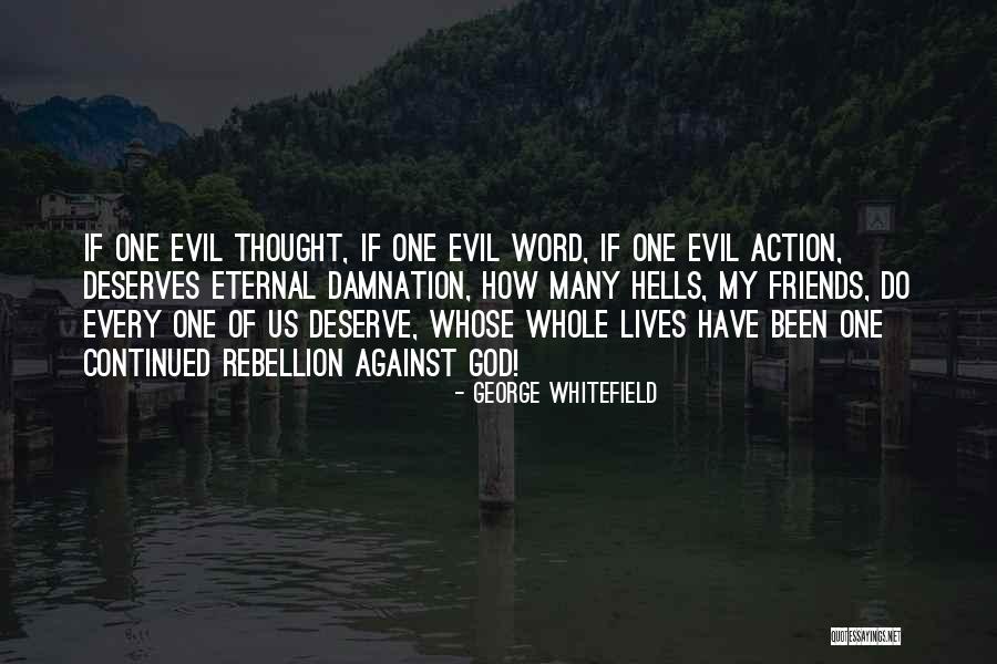 Rebellion Against God Quotes By George Whitefield