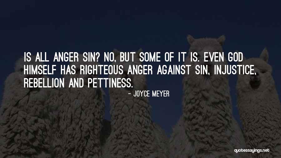 Rebellion Against God Quotes By Joyce Meyer