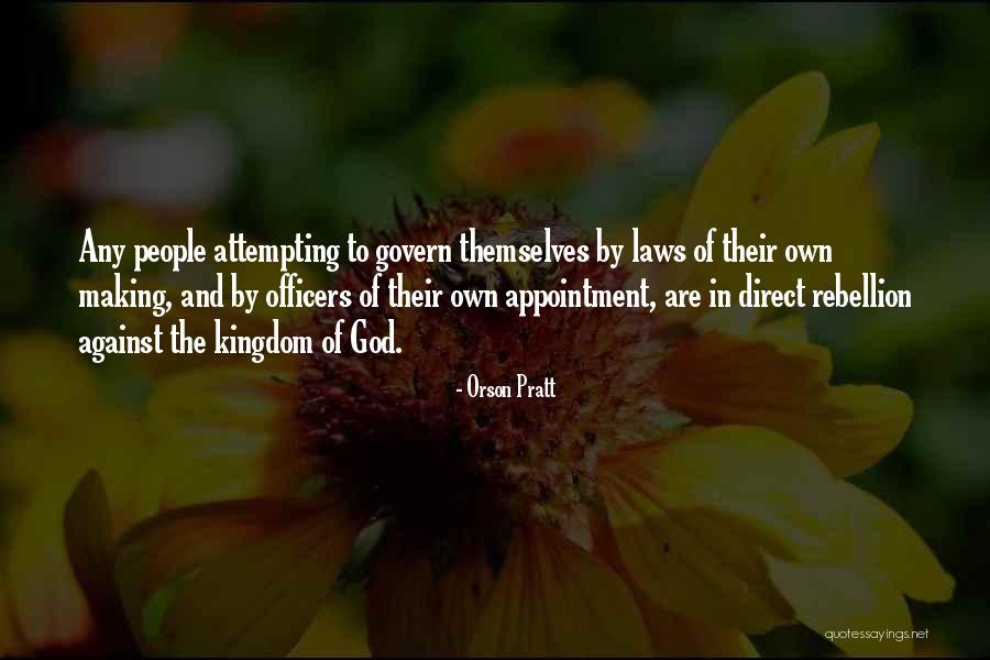 Rebellion Against God Quotes By Orson Pratt Rebellion Against God Quotes By Orson Pratt