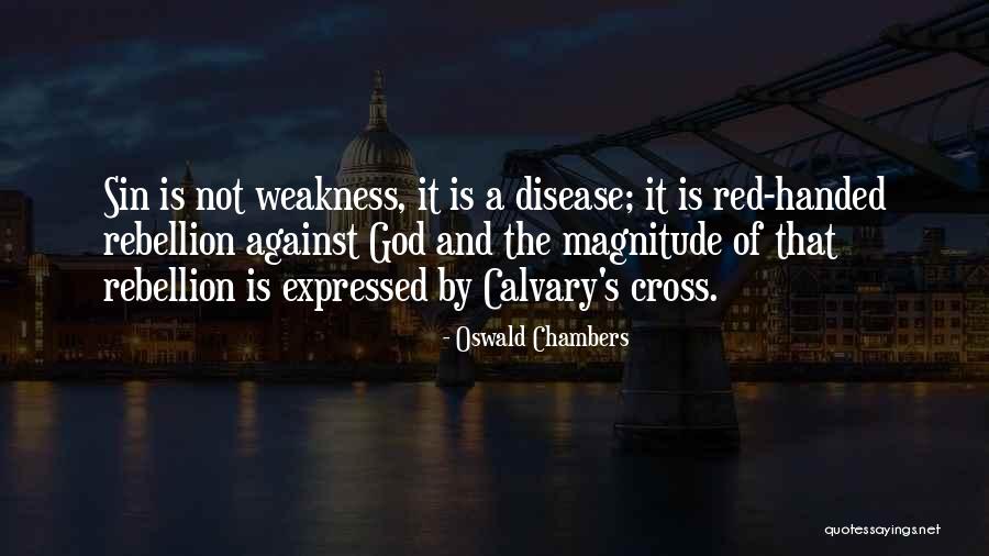 Rebellion Against God Quotes By Oswald Chambers Rebellion Against God Quotes By Oswald Chambers