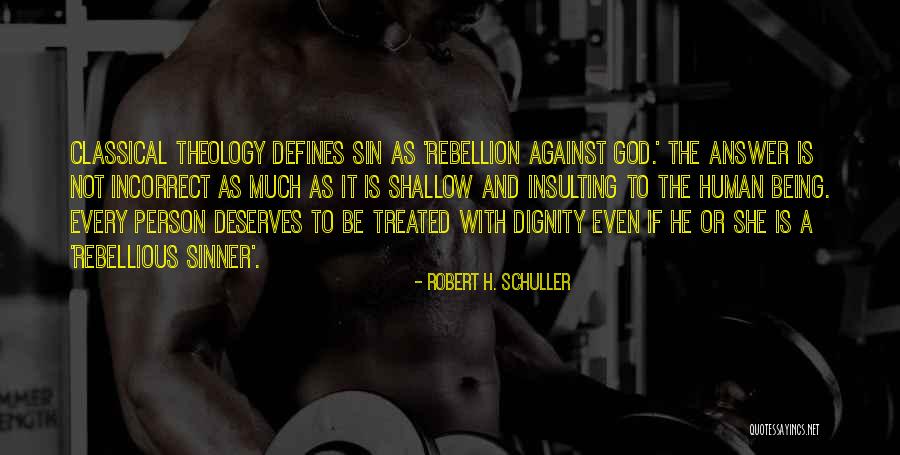 Rebellion Against God Quotes By Robert H. Schuller