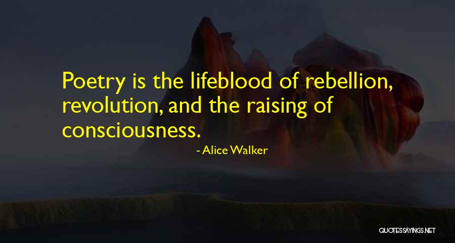 Rebellion And Revolution Quotes By Alice Walker Rebellion And Revolution Quotes By Alice Walker