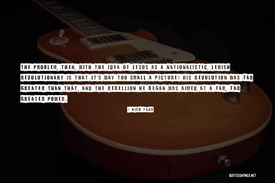 Rebellion And Revolution Quotes By Nick Page Rebellion And Revolution Quotes By Nick Page