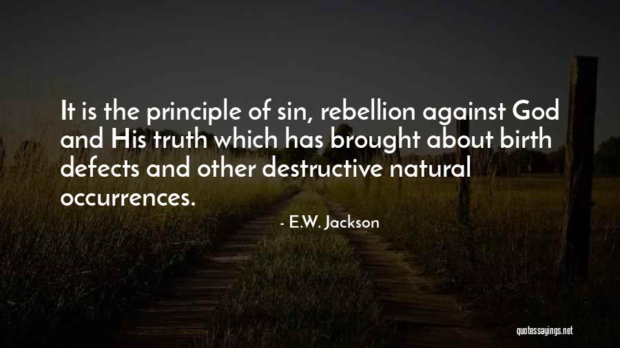 Rebellion Rebellion Is As The Sin Quotes By E.W. Jackson Rebellion Rebellion Is As The Sin Quotes By E.W. Jackson
