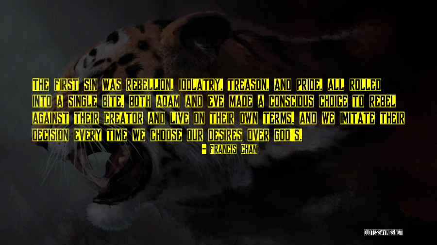 Rebellion Rebellion Is As The Sin Quotes By Francis Chan Rebellion Rebellion Is As The Sin Quotes By Francis Chan