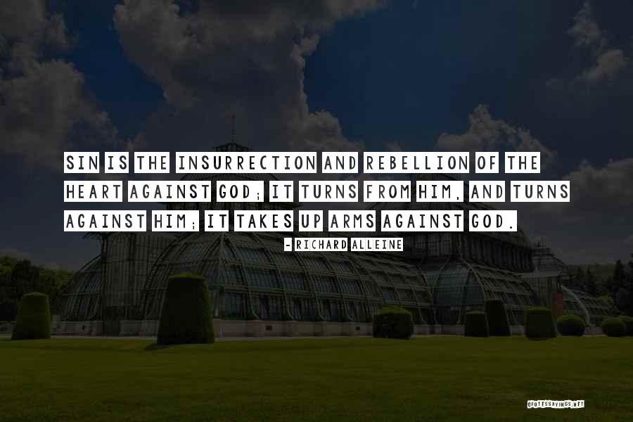 Rebellion Rebellion Is As The Sin Quotes By Richard Alleine Rebellion Rebellion Is As The Sin Quotes By Richard Alleine