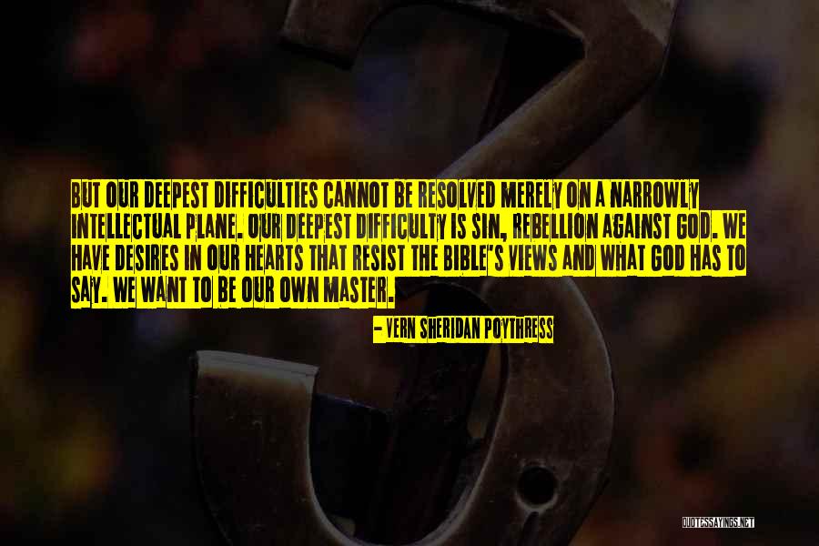 Rebellion Rebellion Is As The Sin Quotes By Vern Sheridan Poythress Rebellion Rebellion Is As The Sin Quotes By Vern Sheridan Poythress