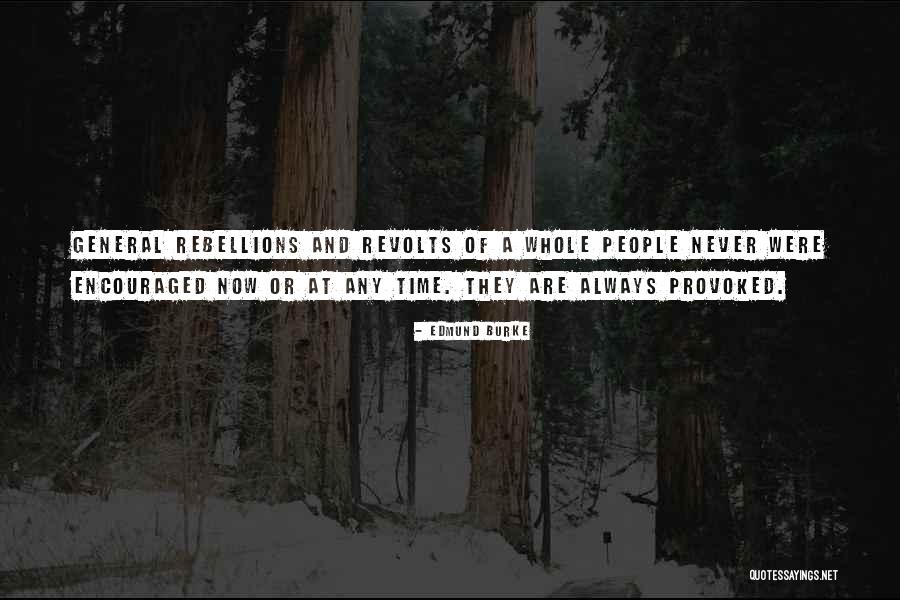 Rebellions Quotes By Edmund Burke Rebellions Quotes By Edmund Burke