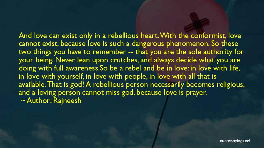 Rebellious Love Quotes By Rajneesh