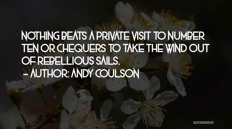 Rebellious Quotes By Andy Coulson