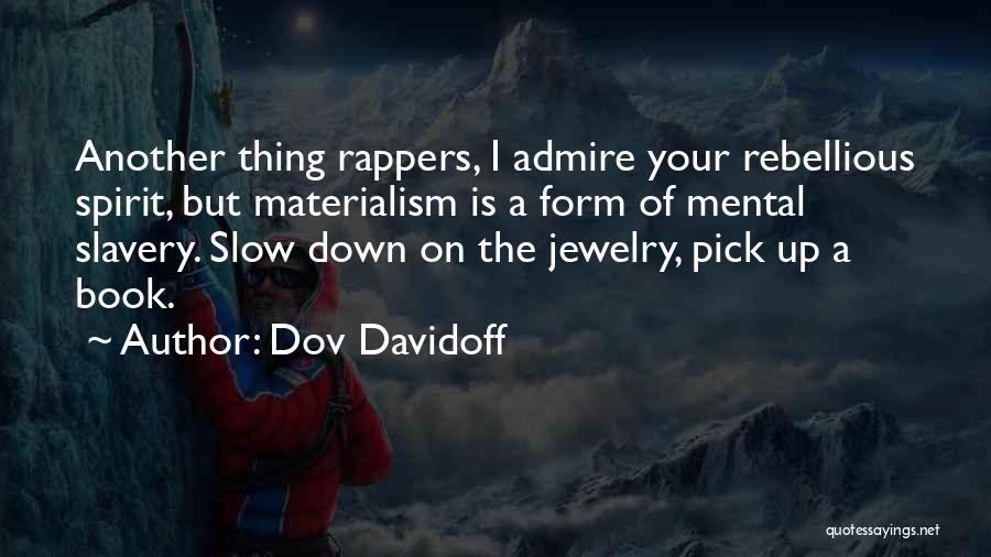 Rebellious Quotes By Dov Davidoff