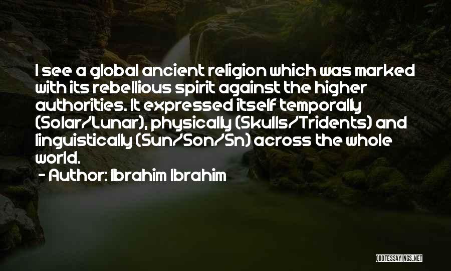 Rebellious Quotes By Ibrahim Ibrahim