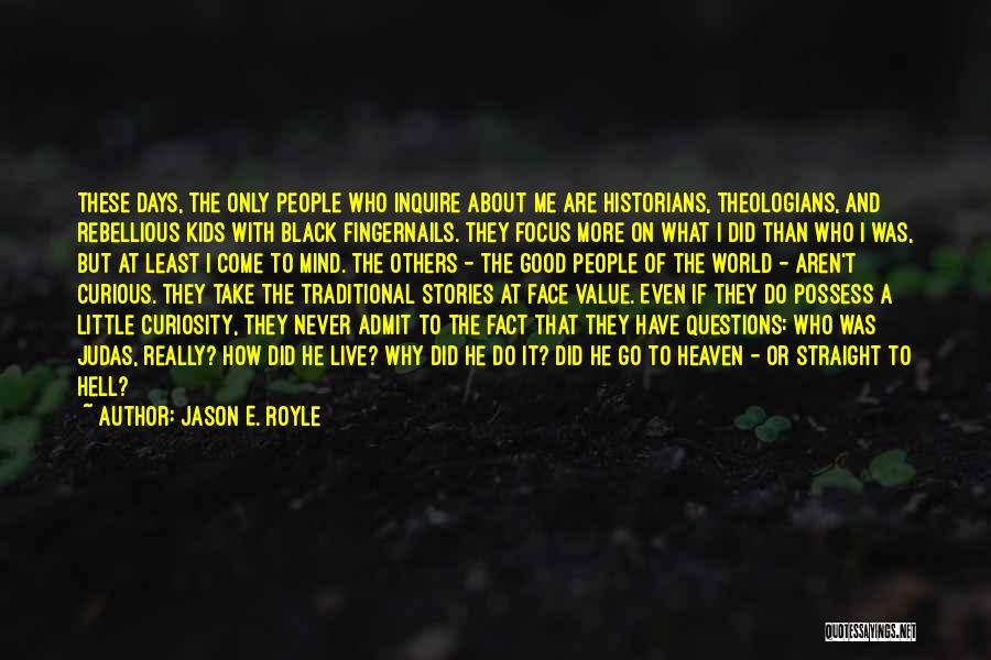 Rebellious Quotes By Jason E. Royle