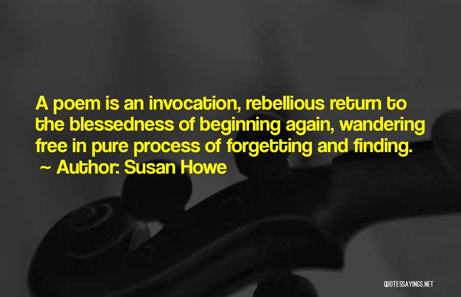 Rebellious Quotes By Susan Howe