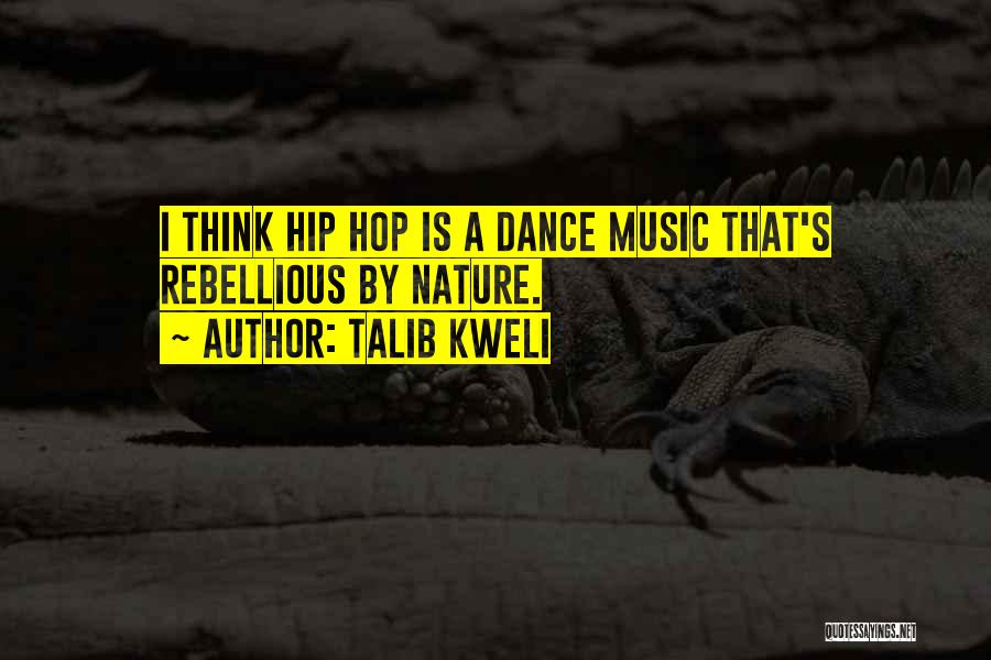 Rebellious Quotes By Talib Kweli