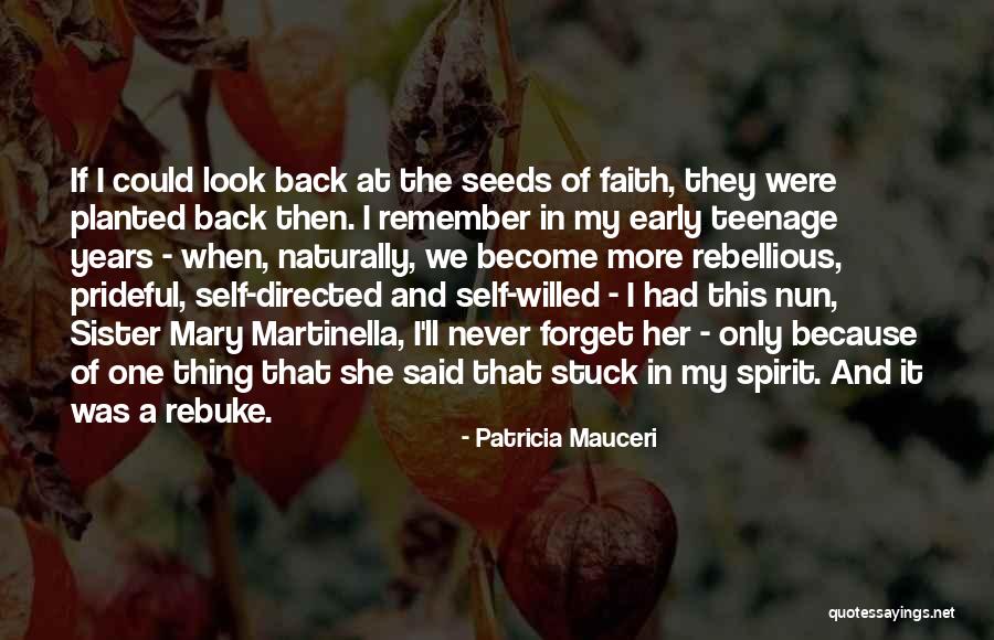 Rebellious Spirit Quotes By Patricia Mauceri Rebellious Spirit Quotes By Patricia Mauceri