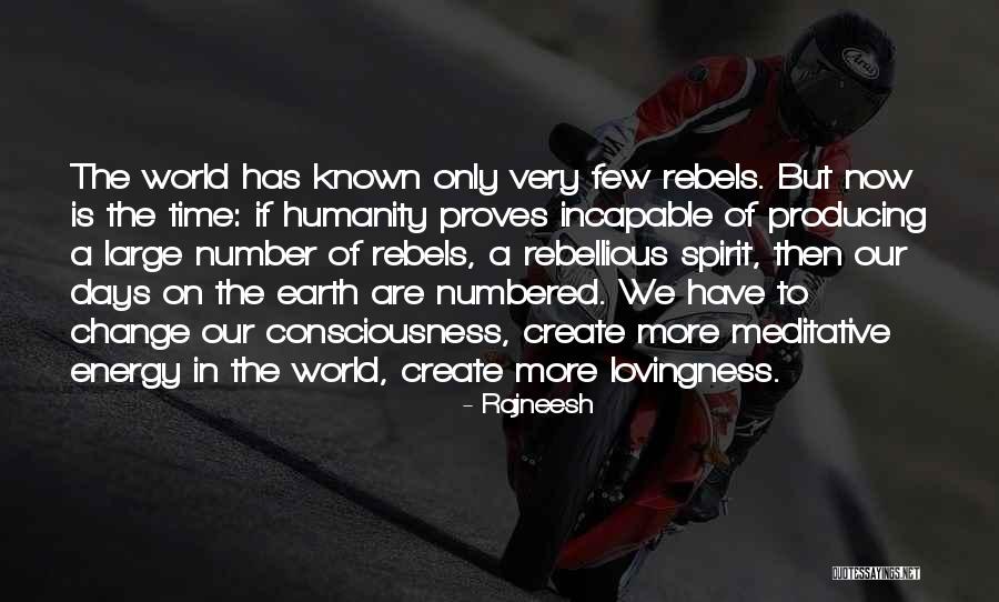Rebellious Spirit Quotes By Rajneesh Rebellious Spirit Quotes By Rajneesh