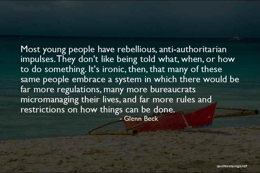 Rebellious Youth Quotes By Glenn Beck Rebellious Youth Quotes By Glenn Beck