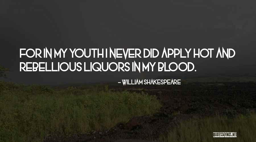 Rebellious Youth Quotes By William Shakespeare Rebellious Youth Quotes By William Shakespeare