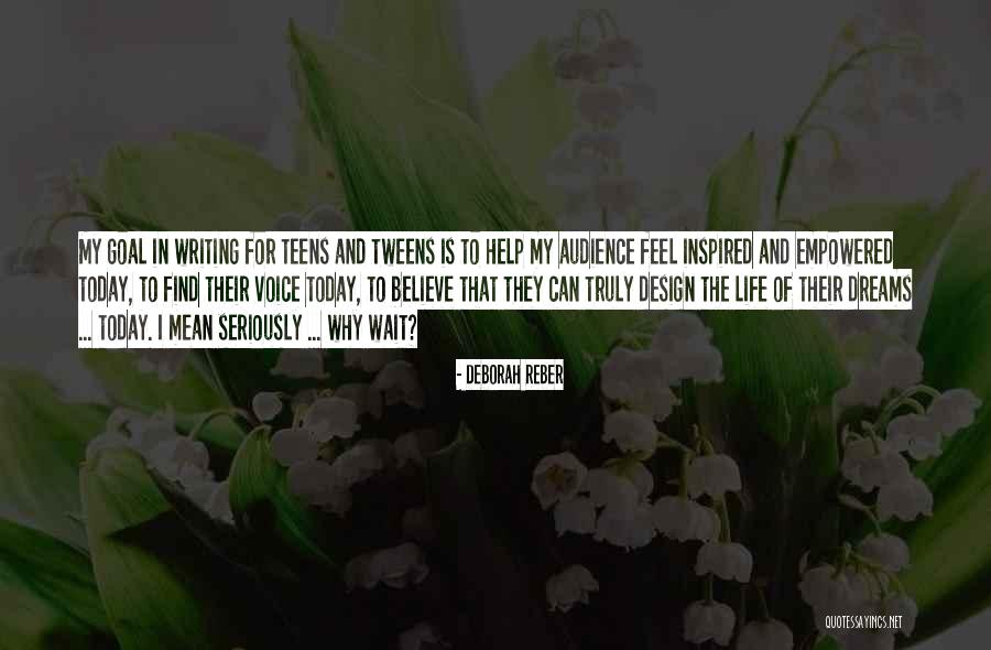 Reber Quotes By Deborah Reber Reber Quotes By Deborah Reber