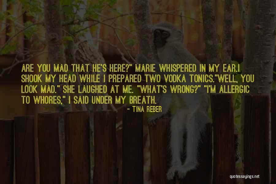Reber Quotes By Tina Reber Reber Quotes By Tina Reber