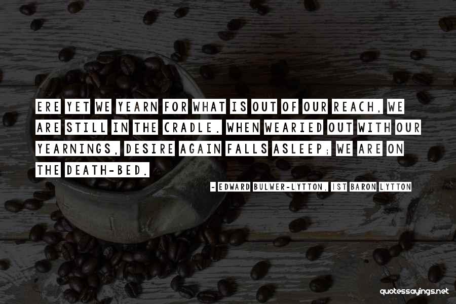 Rebholz Dry Riesling Quotes By Edward Bulwer-Lytton, 1st Baron Lytton Rebholz Dry Riesling Quotes By Edward Bulwer-Lytton, 1st Baron Lytton