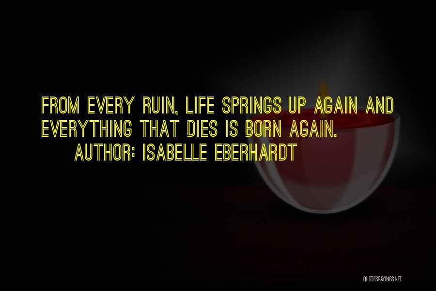 Rebirth And Spring Quotes By Isabelle Eberhardt