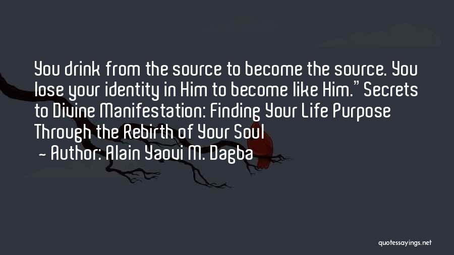 Rebirth Quotes By Alain Yaovi M. Dagba