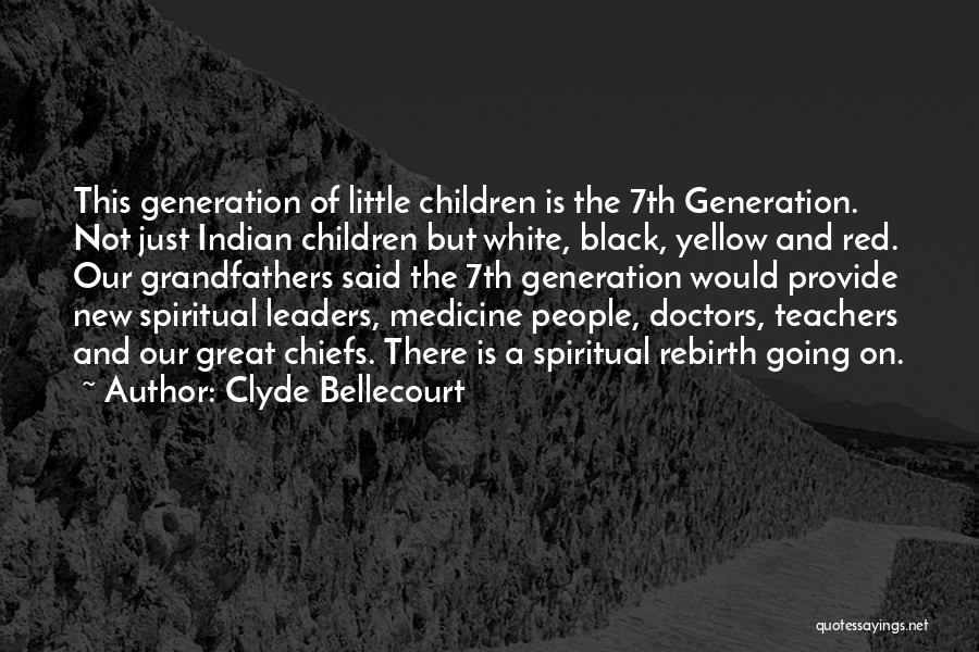 Rebirth Quotes By Clyde Bellecourt