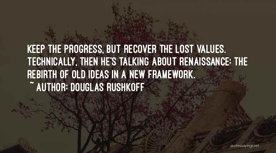 Rebirth Quotes By Douglas Rushkoff