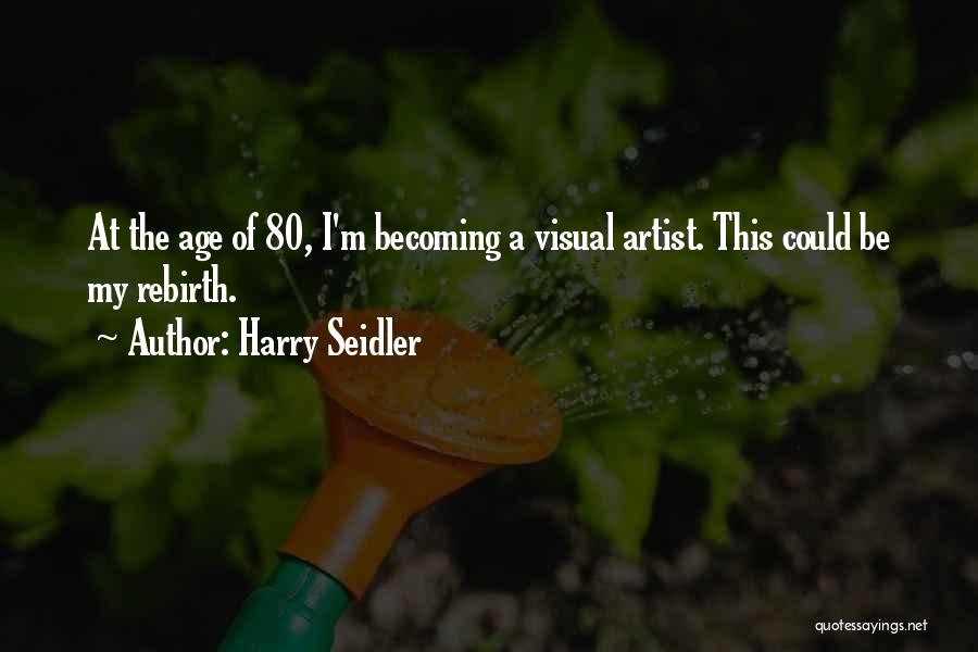 Rebirth Quotes By Harry Seidler