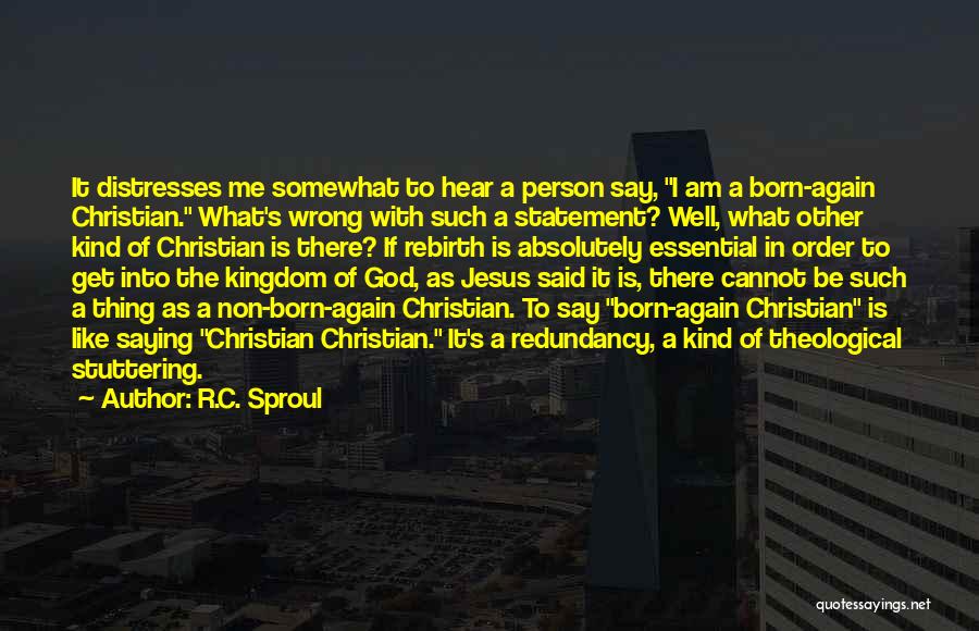 Rebirth Quotes By R.C. Sproul