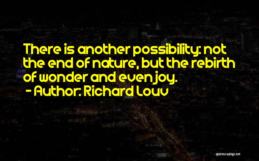 Rebirth Quotes By Richard Louv