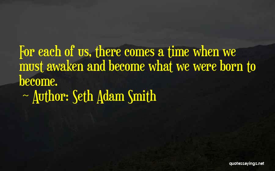 Rebirth Quotes By Seth Adam Smith
