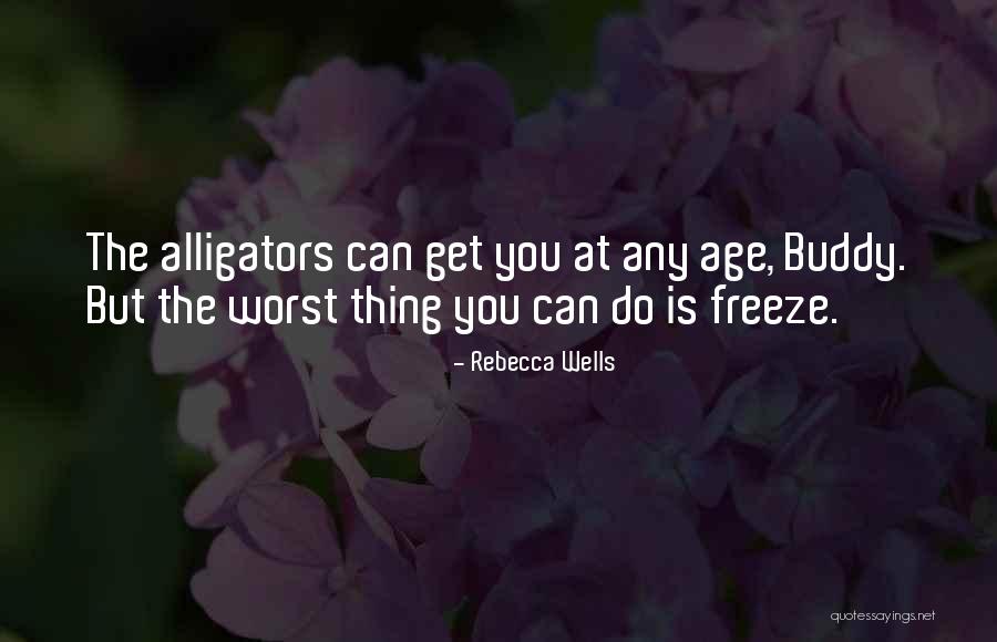 Rebiya De Oum Quotes By Rebecca Wells Rebiya De Oum Quotes By Rebecca Wells