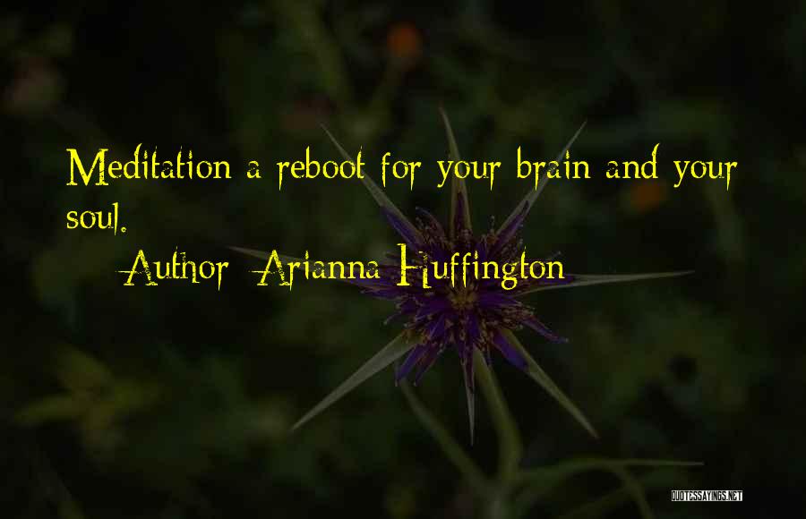 Reboot Quotes By Arianna Huffington