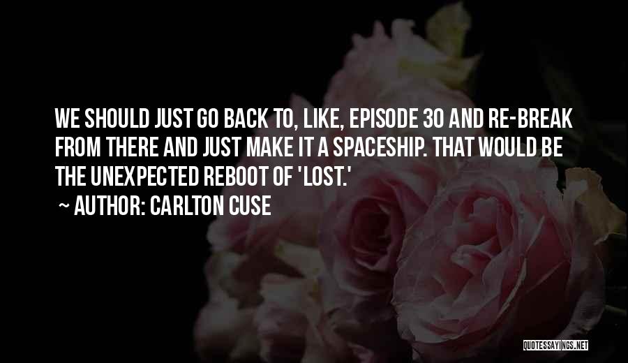 Reboot Quotes By Carlton Cuse