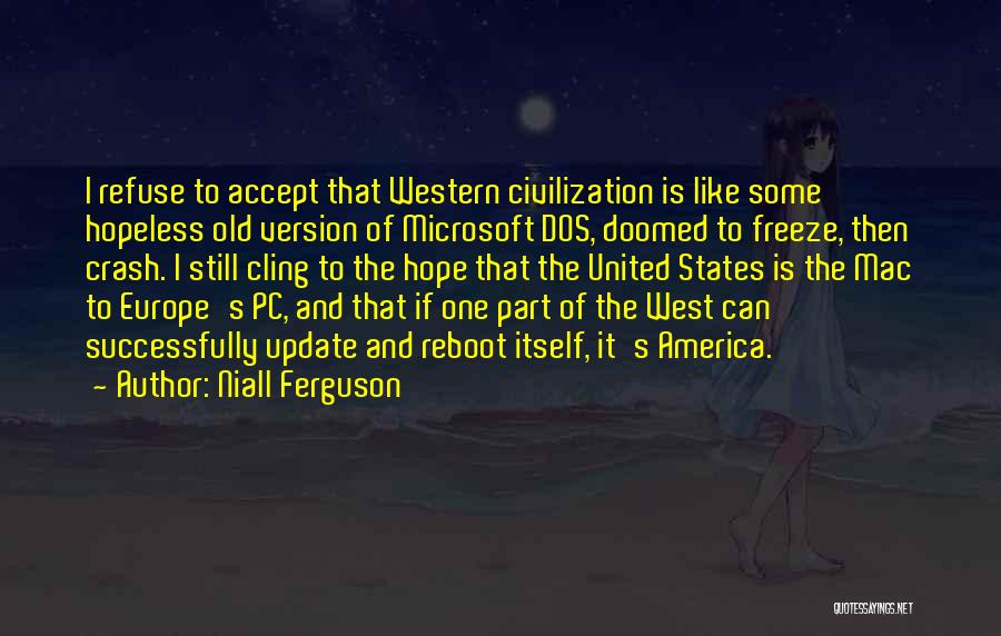 Reboot Quotes By Niall Ferguson