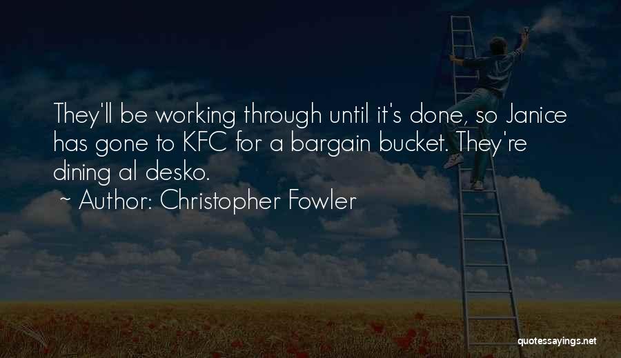 Reboots In The Works Quotes By Christopher Fowler