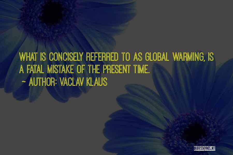 Reboots In The Works Quotes By Vaclav Klaus