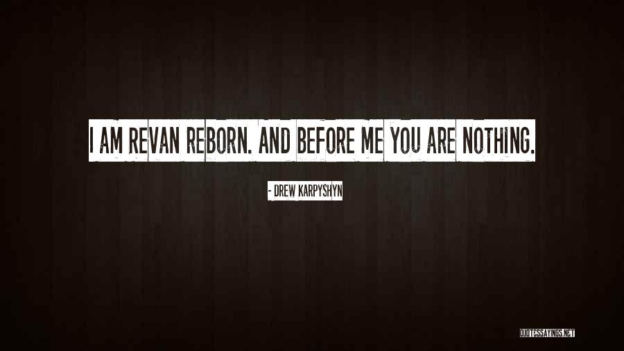 Reborn Quotes By Drew Karpyshyn