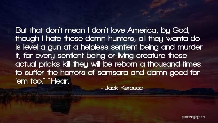 Reborn Quotes By Jack Kerouac