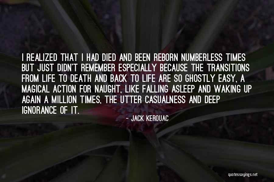 Reborn Quotes By Jack Kerouac