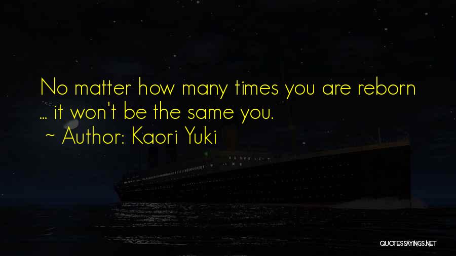 Reborn Quotes By Kaori Yuki