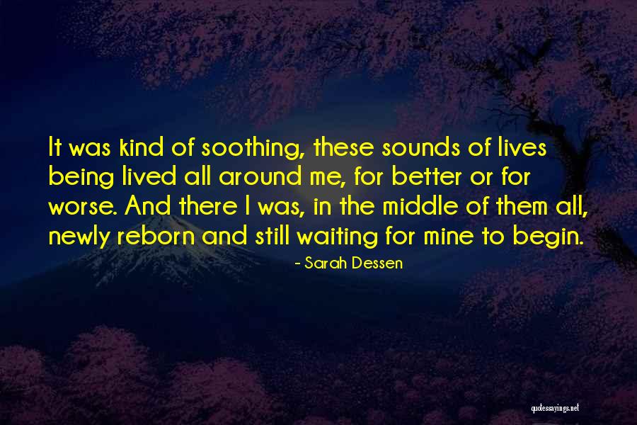 Reborn Quotes By Sarah Dessen