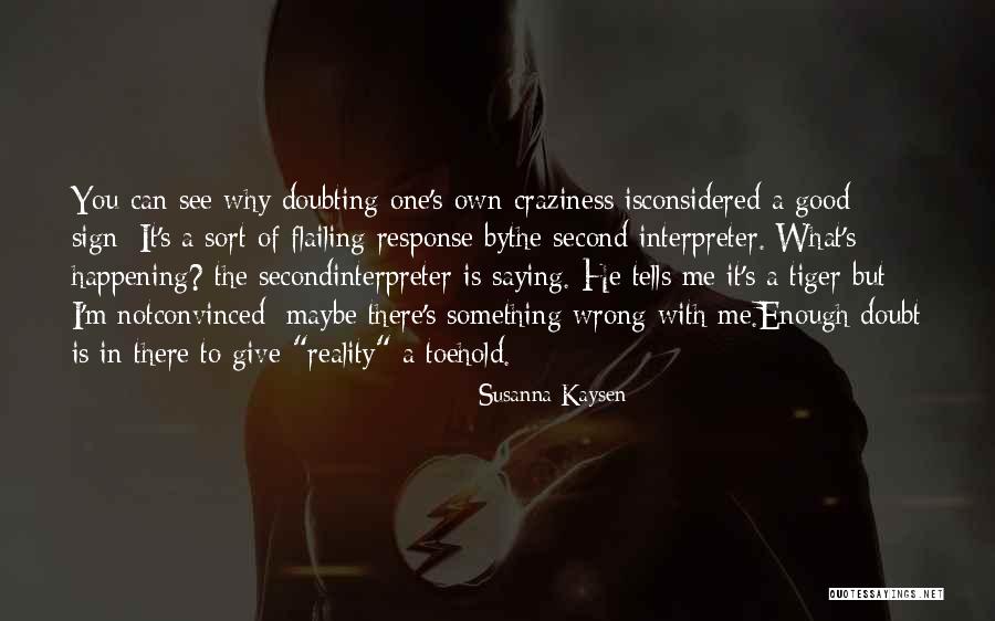 Rebottaro Dds Quotes By Susanna Kaysen Rebottaro Dds Quotes By Susanna Kaysen