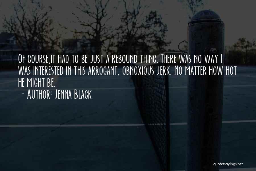 Rebound Quotes By Jenna Black