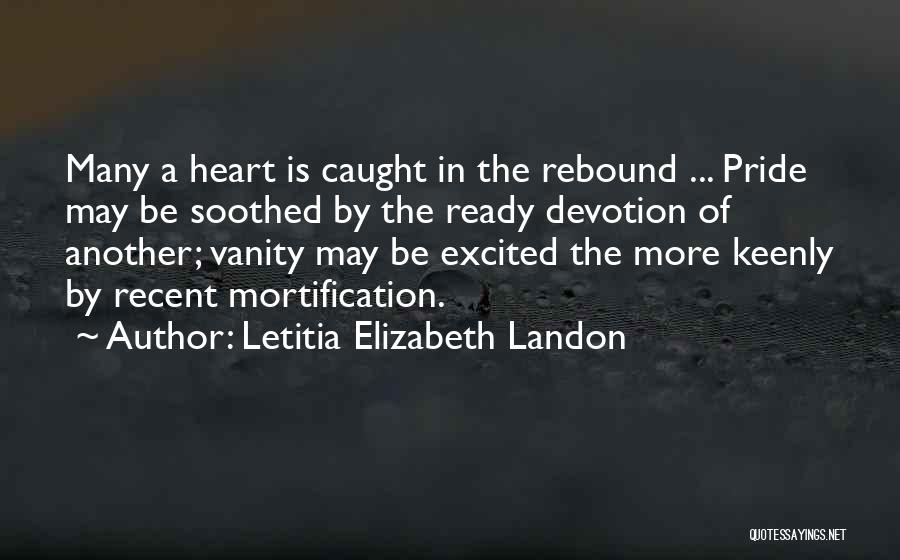 Rebound Quotes By Letitia Elizabeth Landon