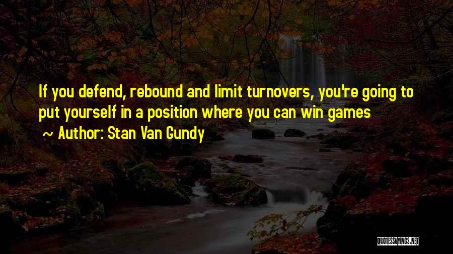 Rebound Quotes By Stan Van Gundy